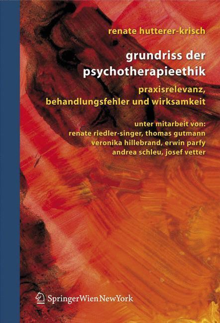 Cover: 9783211306598 | Grundriss der Psychotherapieethik | Renate Hutterer-Krisch | Buch