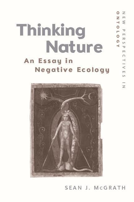 Cover: 9781474449274 | Thinking Nature | An Essay in Negative Ecology | Sean J. McGrath