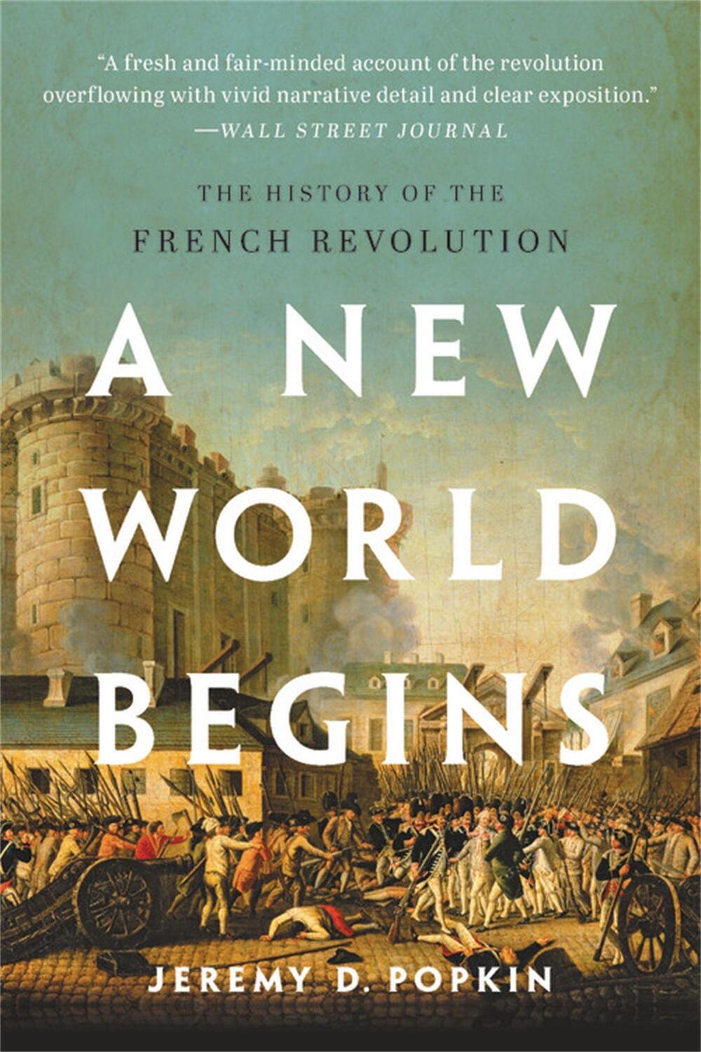 Cover: 9781541620179 | A New World Begins: The History of the French Revolution | Popkin