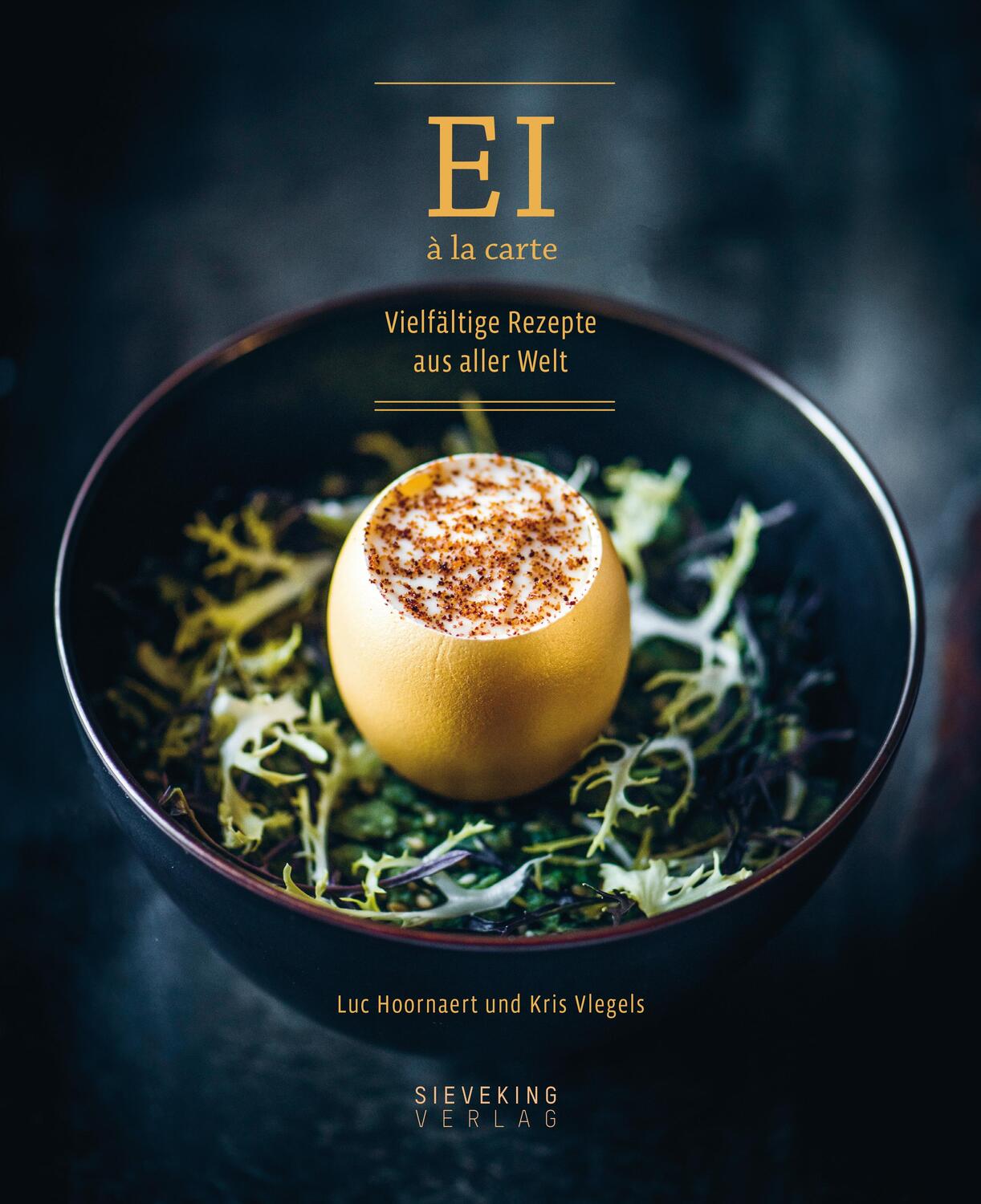 Cover: 9783944874807 | Ei à la carte | Vielfältige Rezepte aus aller Welt | Luc Hoornaert