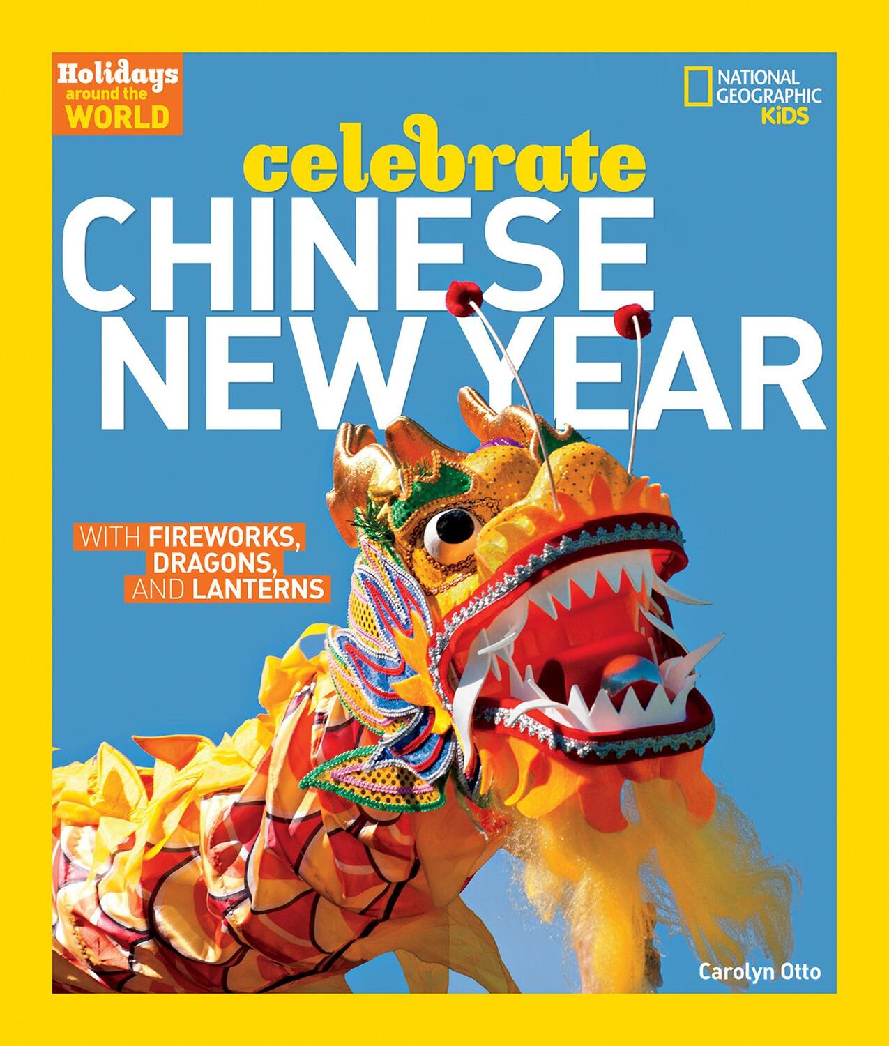 Cover: 9781426323720 | Holidays Around the World: Celebrate Chinese New Year: With...
