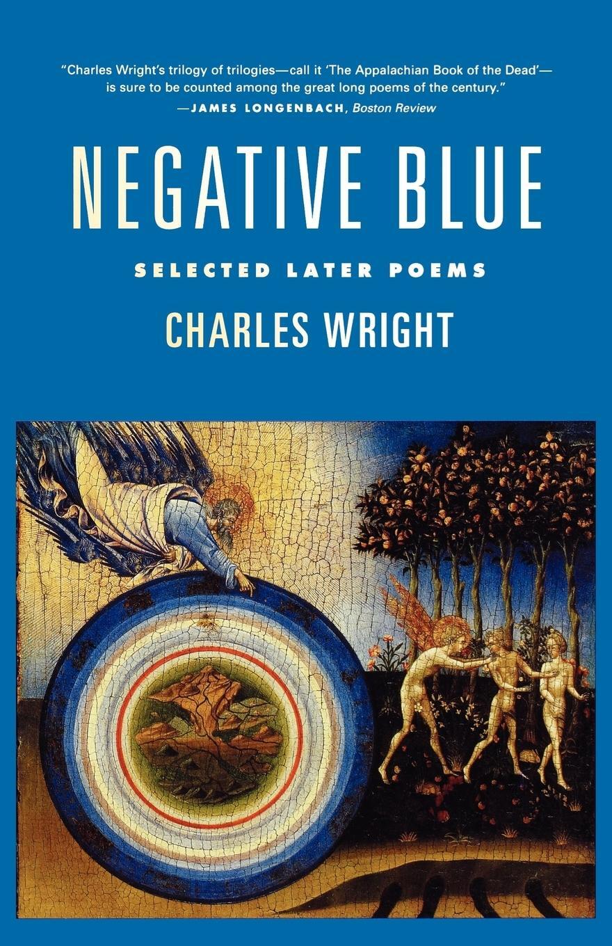 Cover: 9780374527730 | Negative Blue | Selected Later Poems | Charles Wright | Taschenbuch