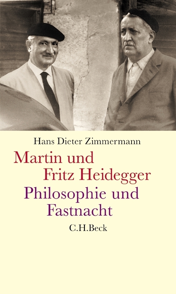 Cover: 9783406528811 | Martin und Fritz Heidegger. Philosophie und Fastnacht | Zimmermann