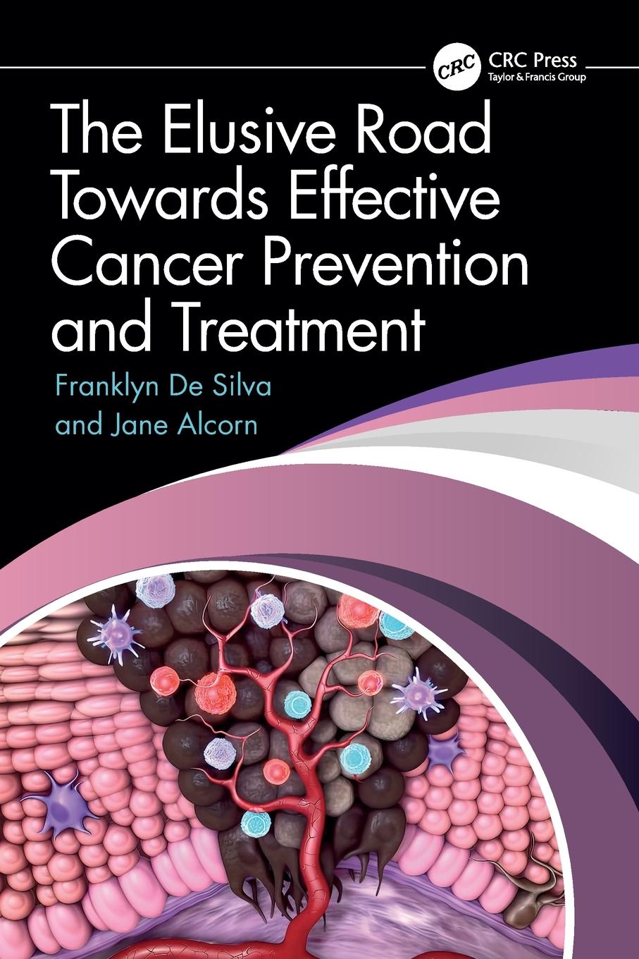 Cover: 9781032351285 | The Elusive Road Towards Effective Cancer Prevention and Treatment