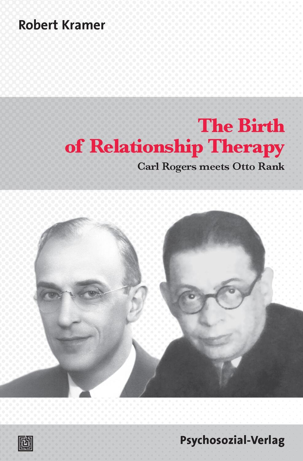 Cover: 9783837927696 | The Birth of Relationship Therapy | Carl Rogers meets Otto Rank | Buch