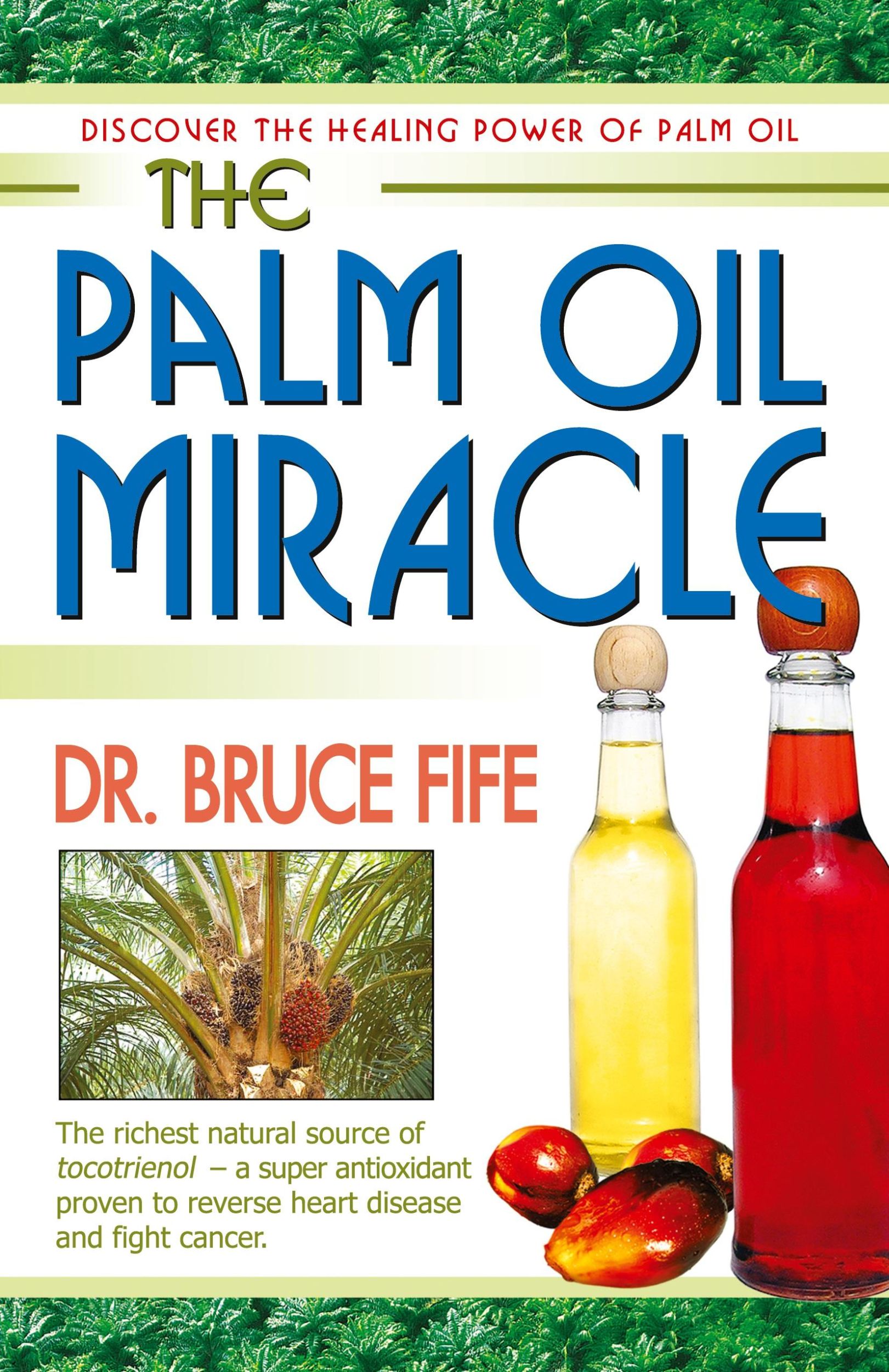 Cover: 9780941599658 | The Palm Oil Miracle | Bruce Fife | Taschenbuch | Englisch | 2007