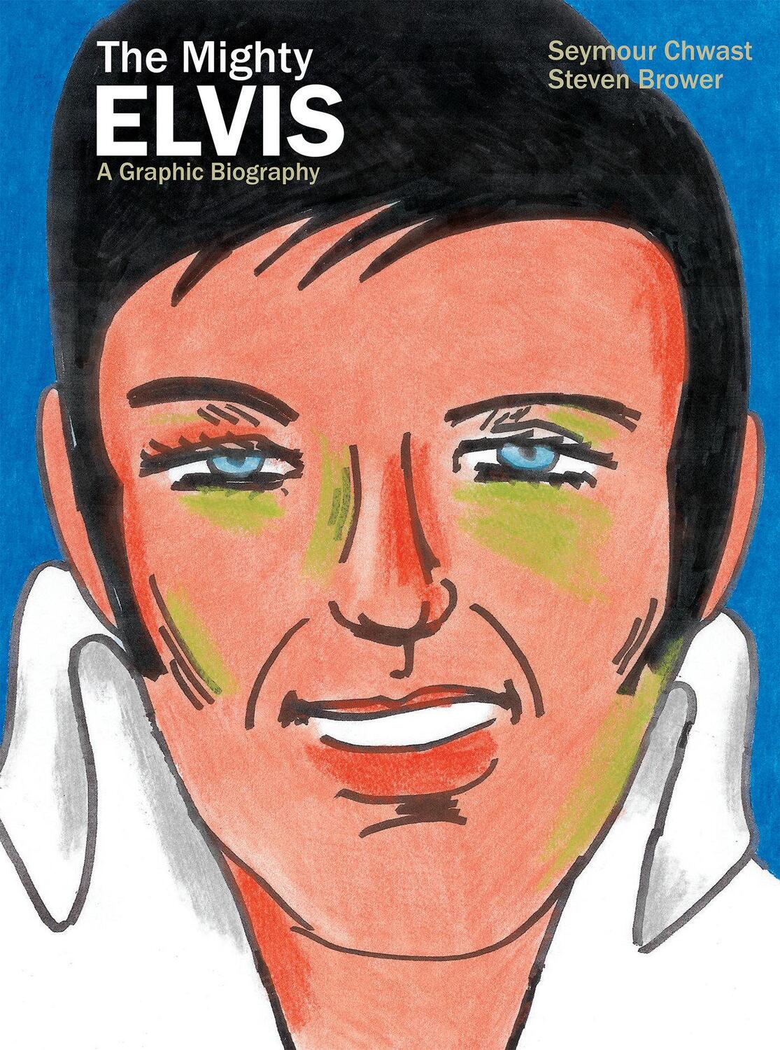 Cover: 9781684055609 | The Mighty Elvis: A Graphic Biography | Seymour Chwast (u. a.) | Buch