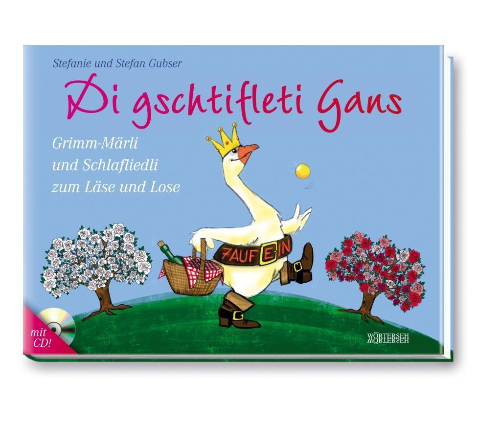 Cover: 9783037630877 | Di gschtifleti Gans | Stefanie/Gubser, Stefan Gubser | Buch | 88 S.