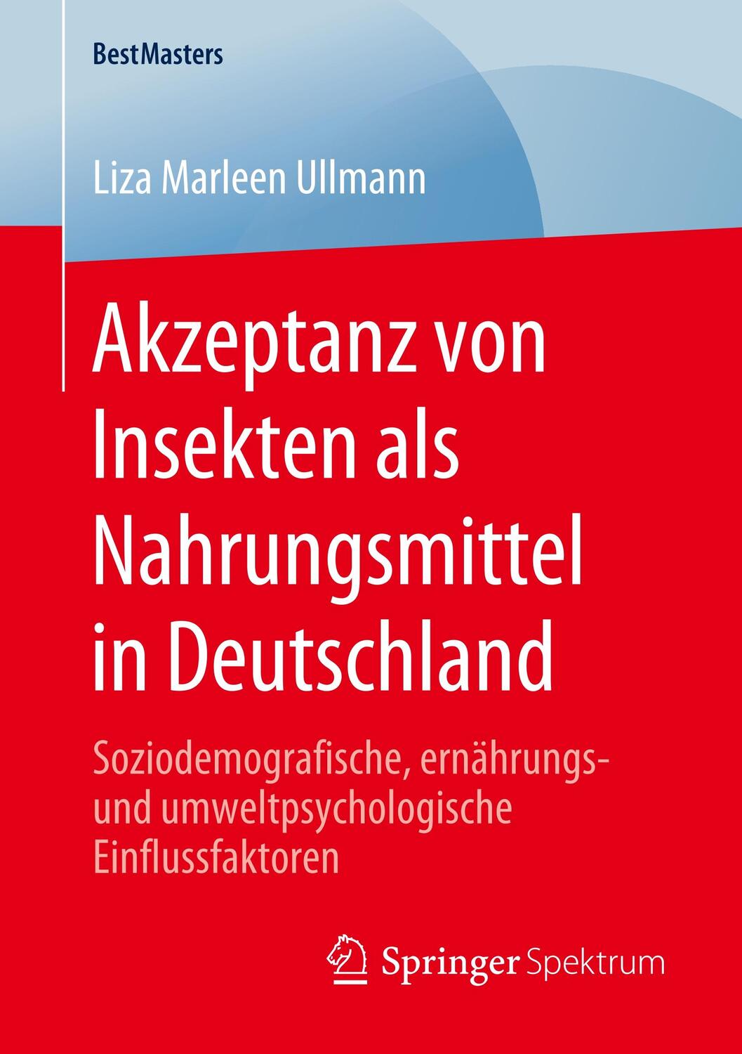 Cover: 9783658297206 | Akzeptanz von Insekten als Nahrungsmittel in Deutschland | Ullmann