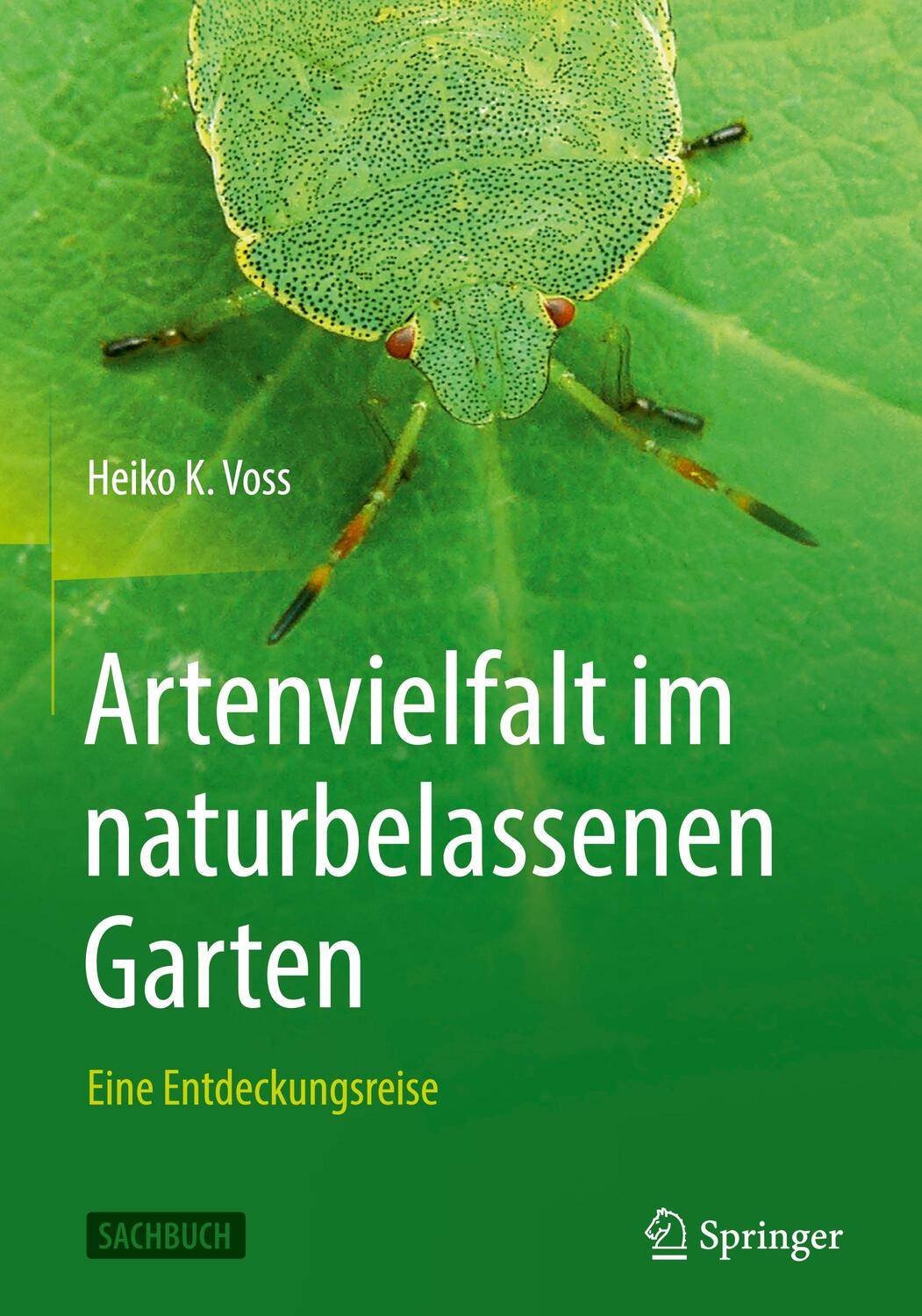 Cover: 9783662661987 | Artenvielfalt im naturbelassenen Garten | Eine Entdeckungsreise | Voss