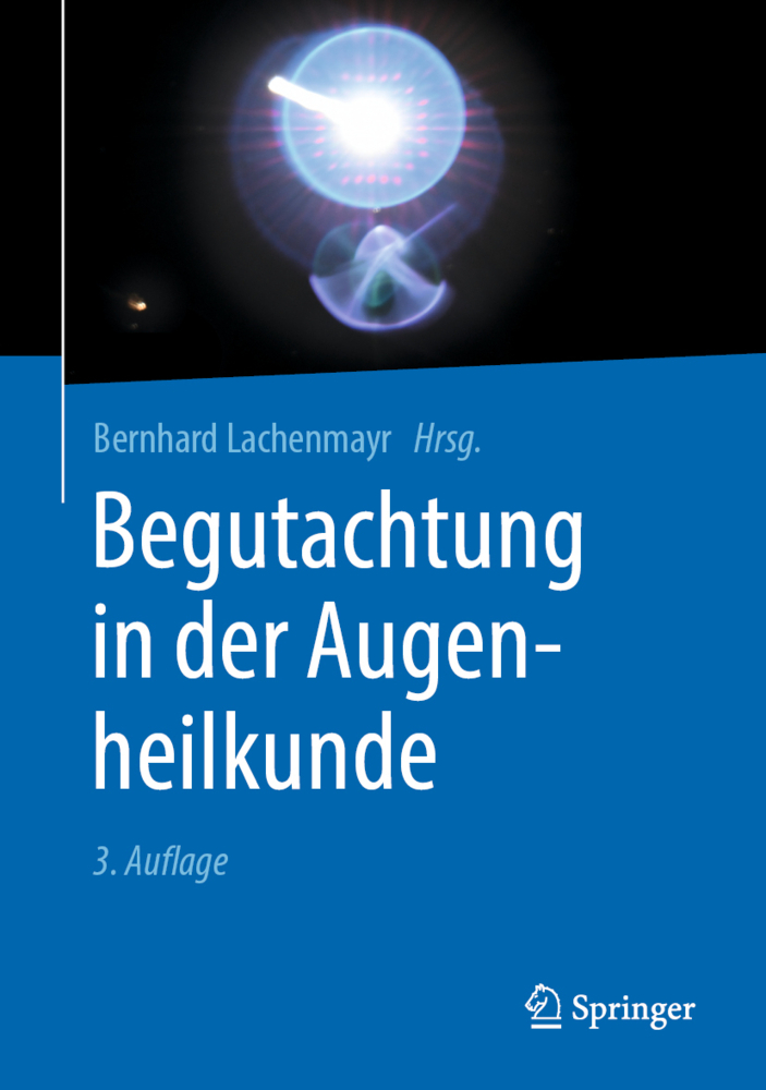 Cover: 9783662589229 | Begutachtung in der Augenheilkunde | Bernhard Lachenmayr | Buch