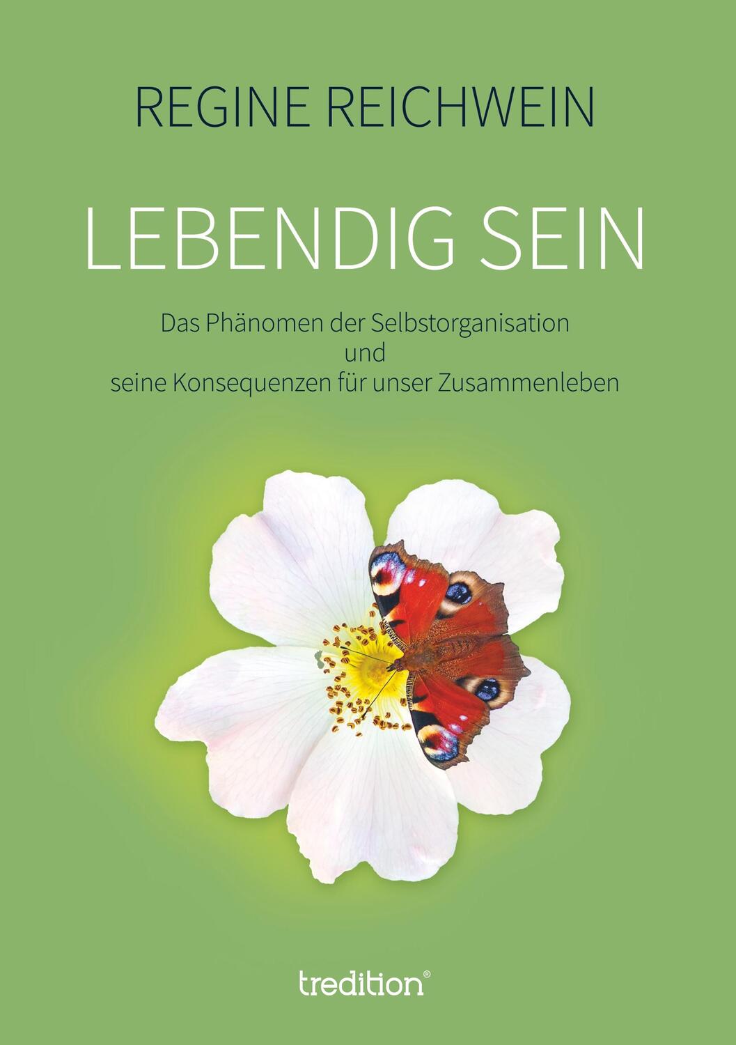 Cover: 9783748267447 | Lebendig sein | Regine Reichwein | Taschenbuch | Paperback | 492 S.