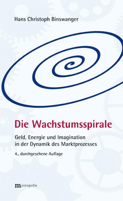 Cover: 9783895189562 | Die Wachstumsspirale | Hans Christoph Binswanger | Taschenbuch | 2013