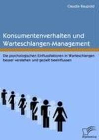 Cover: 9783836677127 | Konsumentenverhalten und Warteschlangen-Management | Claudia Raupold