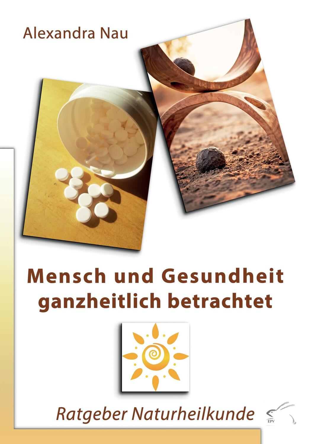 Cover: 9783945725856 | Mensch und Gesundheit | Ratgeber Naturheilkunde | Alexandra Nau | Buch