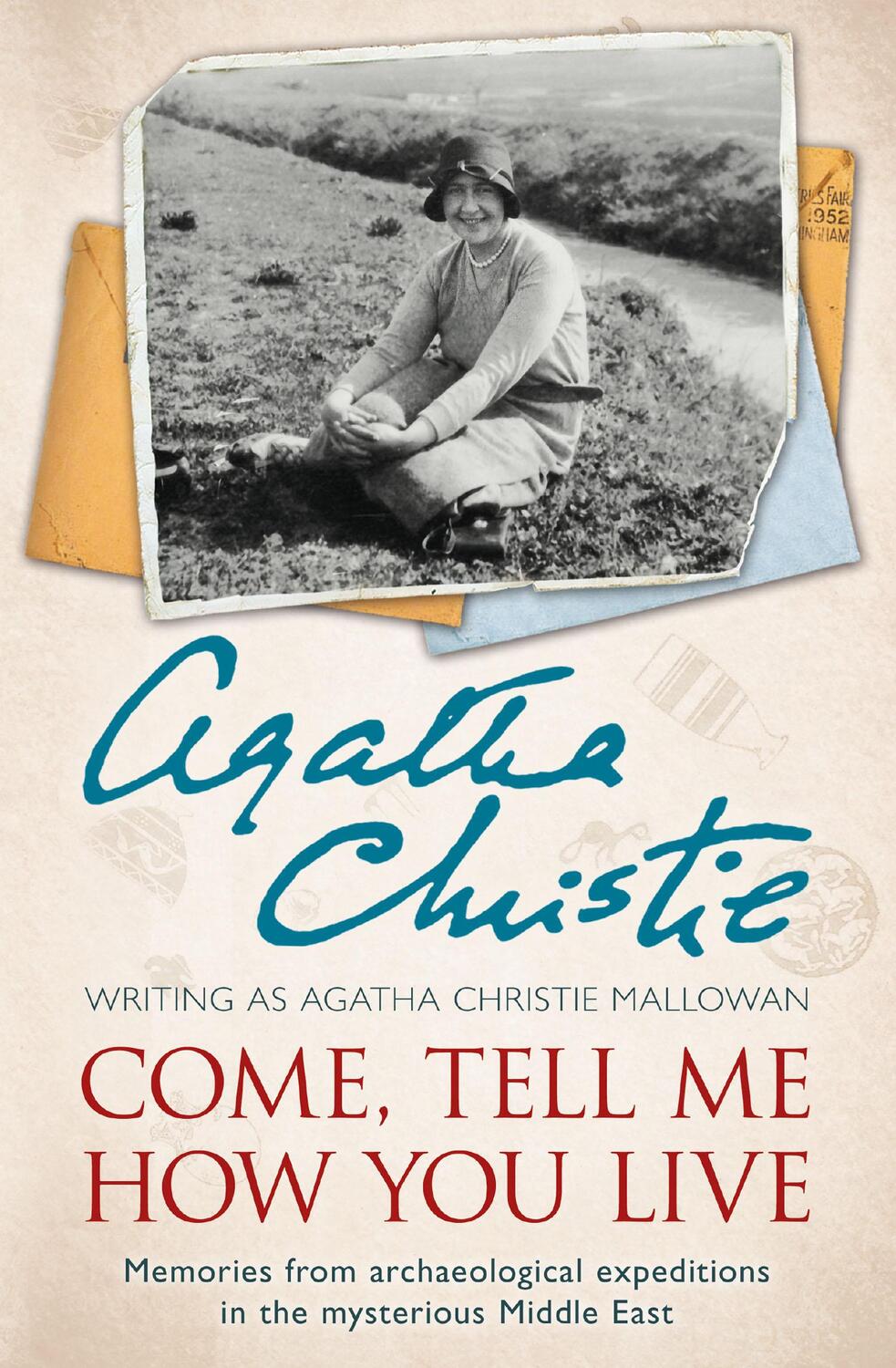 Cover: 9780007487240 | Come, Tell Me How You Live | Agatha Christie | Taschenbuch | Englisch