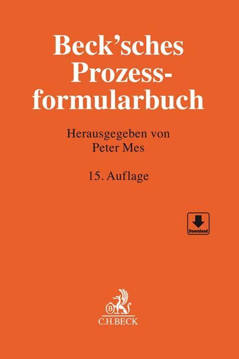 Cover: 9783406763076 | Beck'sches Prozessformularbuch | Peter Mes | Buch | LXII | Deutsch