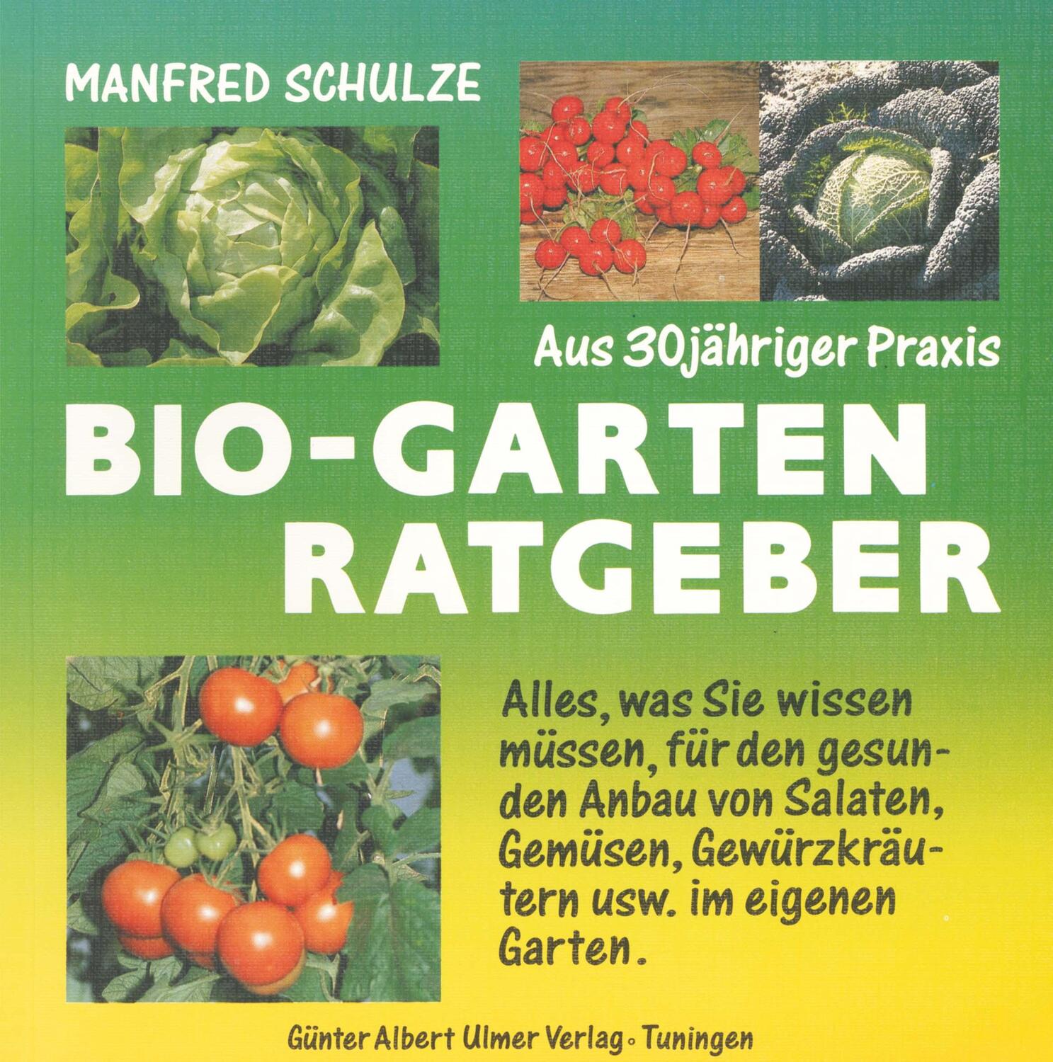 Cover: 9783924191627 | Bio - Garten Ratgeber | Manfred Schulze | Taschenbuch | Deutsch | 1992