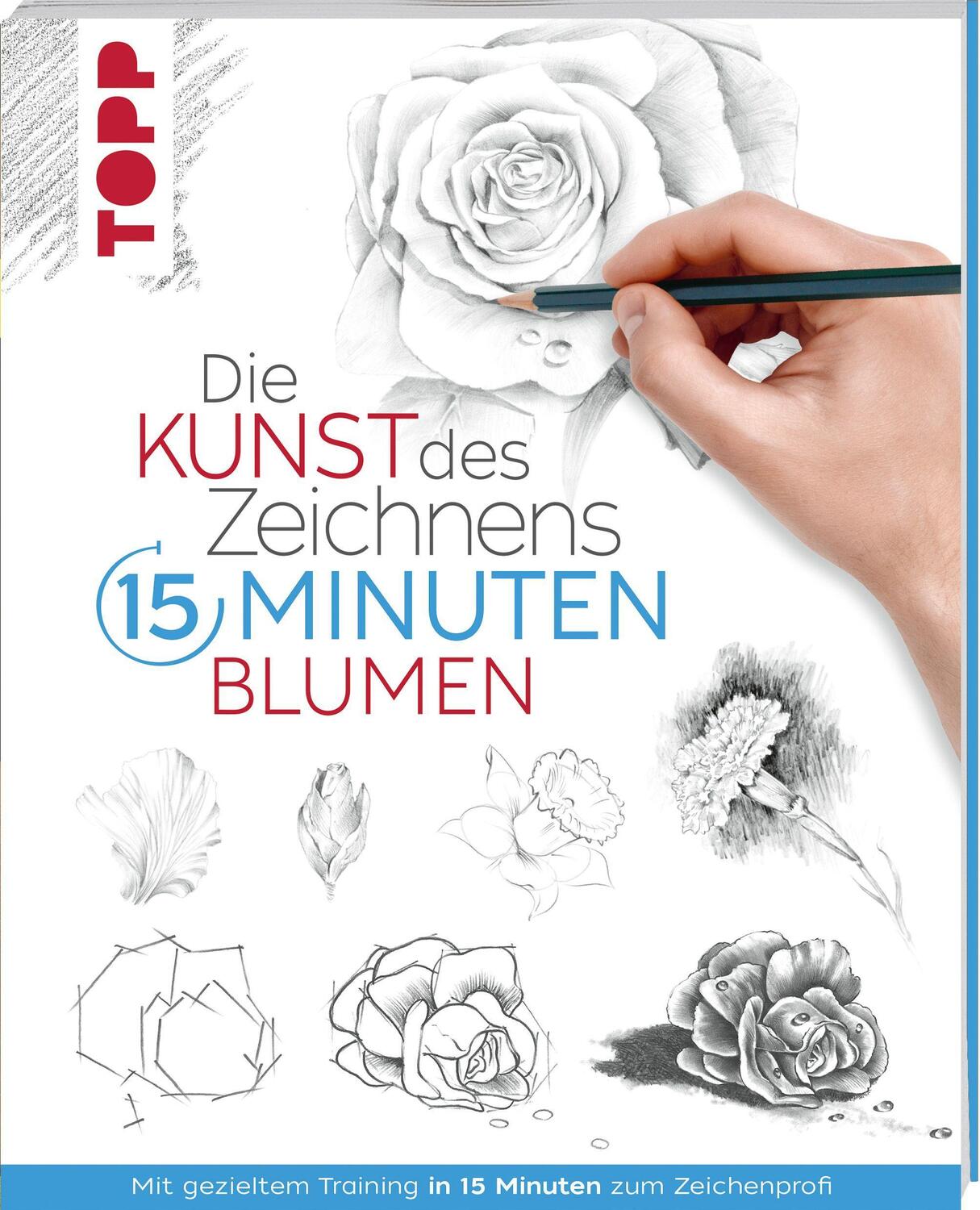 Cover: 9783772447747 | Die Kunst des Zeichnens 15 Minuten - Blumen | Frechverlag | Buch