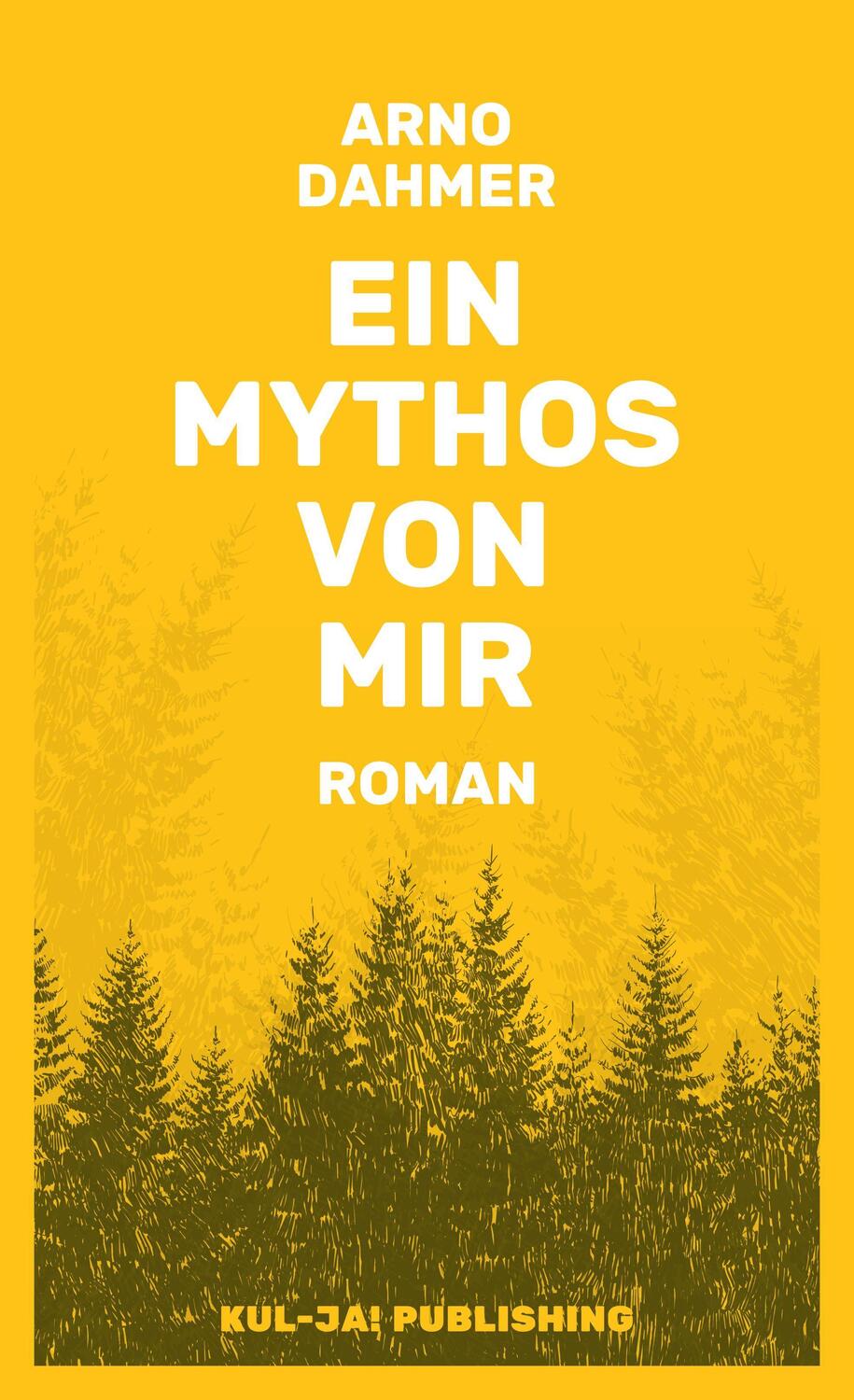 Cover: 9783949260117 | Ein Mythos von mir | Arno Dahmer | Buch | Deutsch | 2023