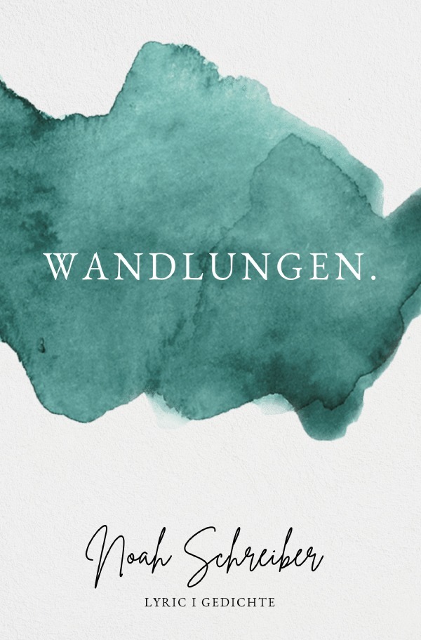 Cover: 9783759868541 | wandlungen | DE | Noah Schreiber | Taschenbuch | 52 S. | Deutsch