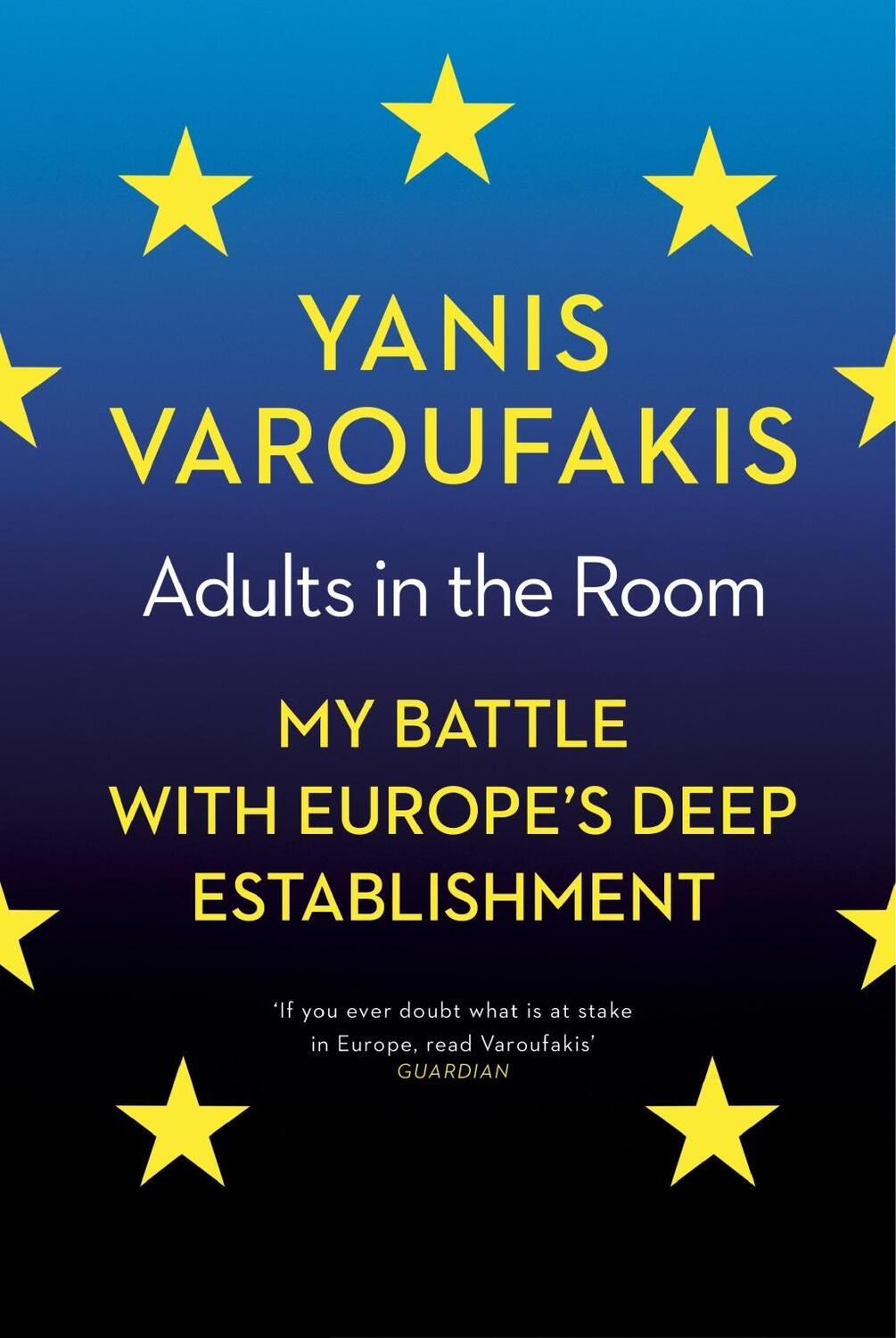 Cover: 9781784705763 | Adults In The Room | My Battle With Europe's Deep Establishment | Buch