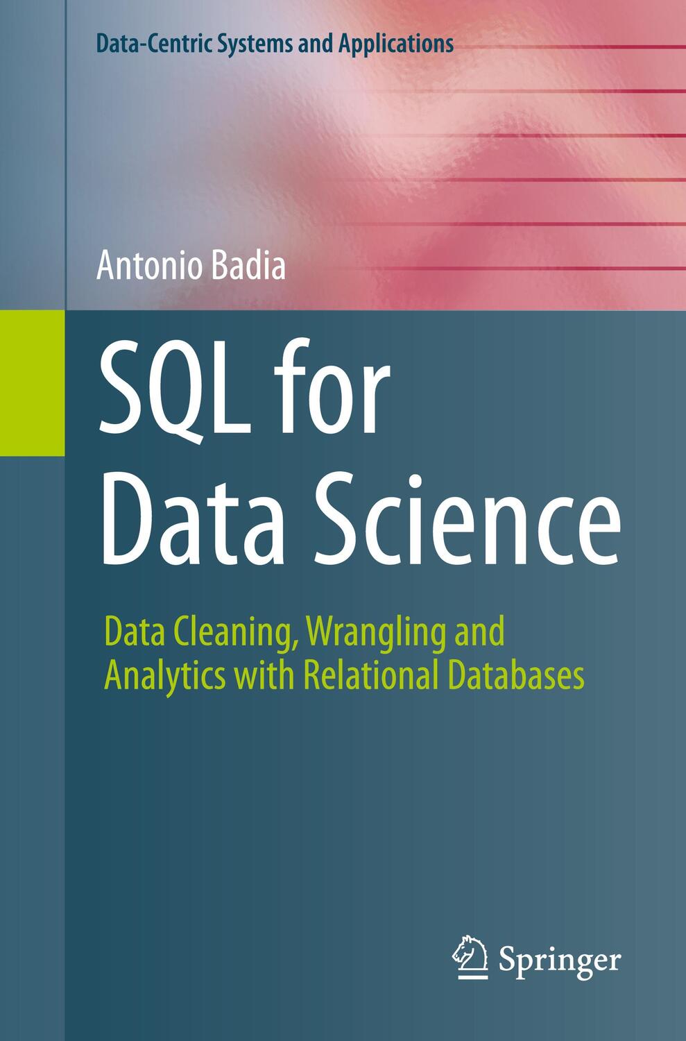 Cover: 9783030575915 | SQL for Data Science | Antonio Badia | Taschenbuch | Paperback | 2020
