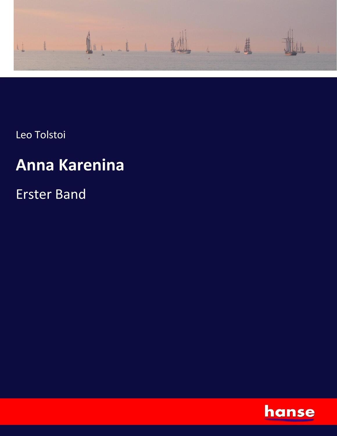 Cover: 9783744613989 | Anna Karenina | Erster Band | Leo Tolstoi | Taschenbuch | Paperback
