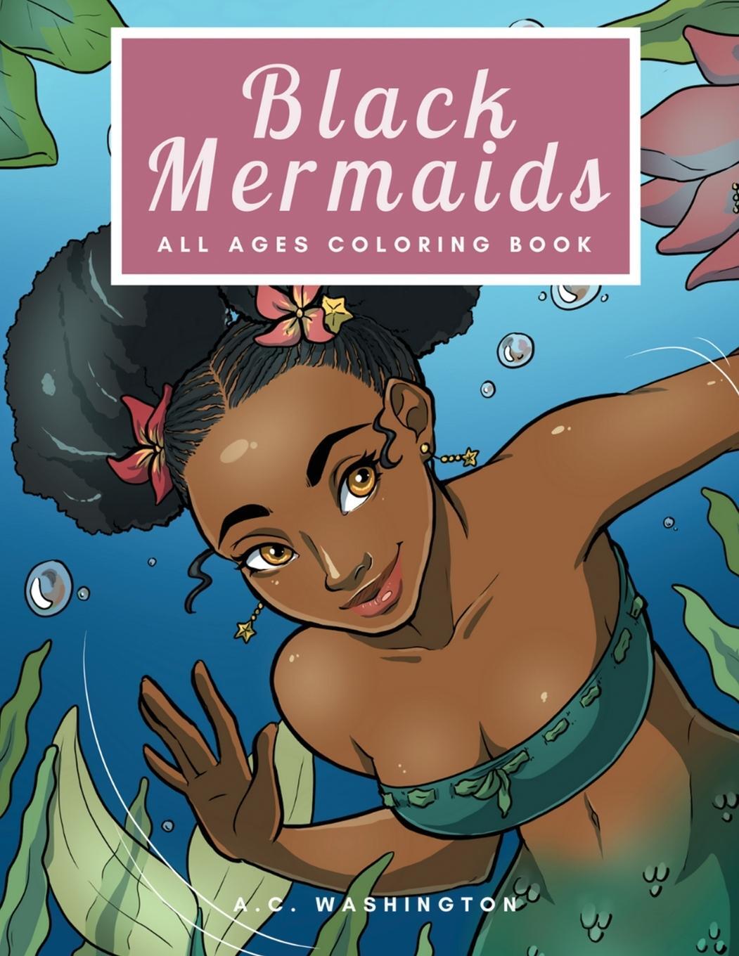 Cover: 9781735069722 | Black Mermaids | All Ages Coloring Book | A. C. Washington | Buch