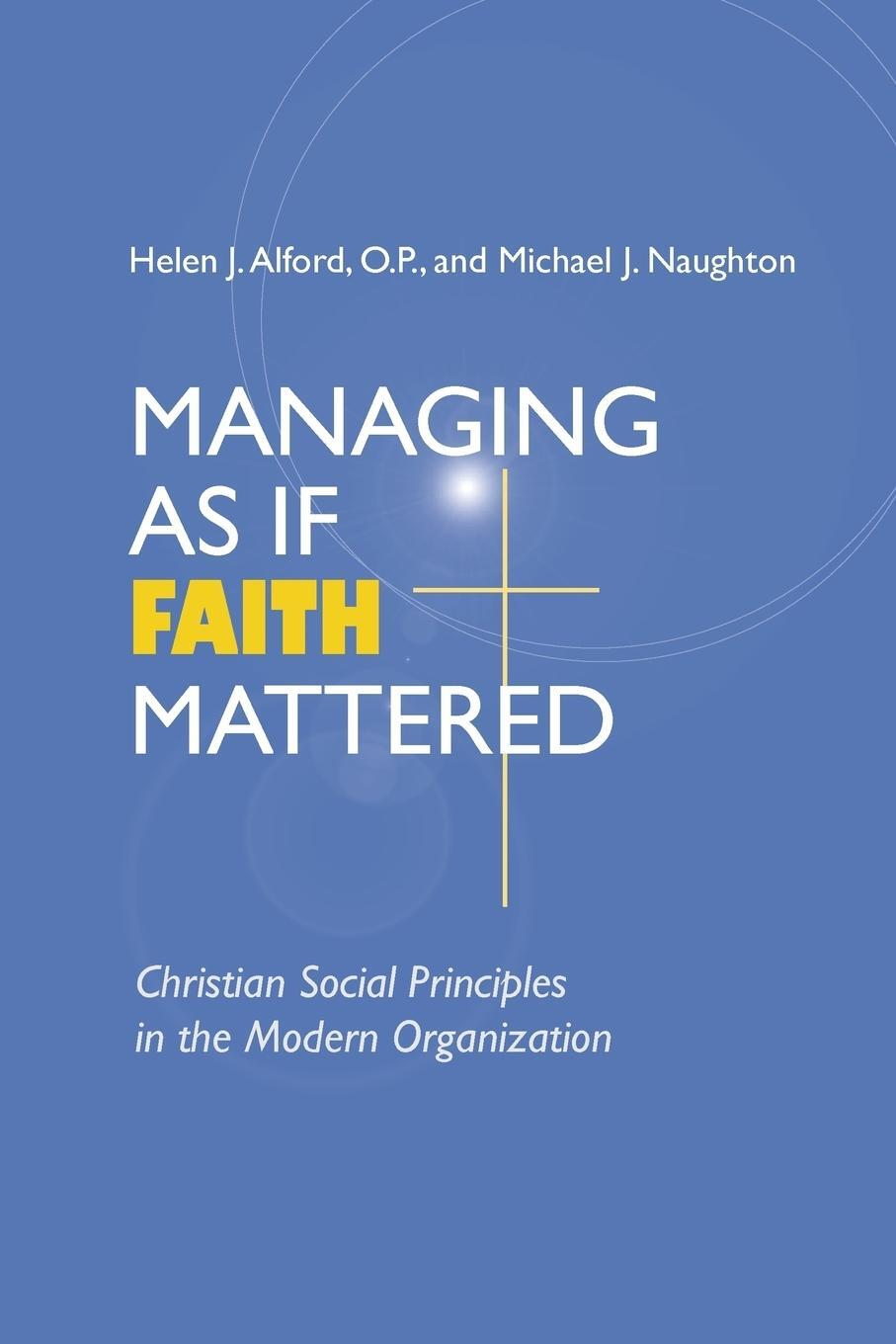 Cover: 9780268034627 | Managing As If Faith Mattered | Michael J. Naughton | Taschenbuch