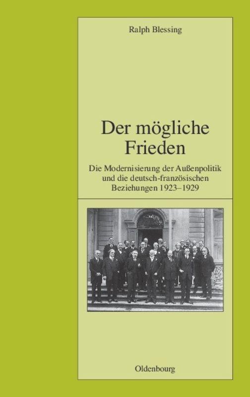 Cover: 9783486580273 | Der mögliche Frieden | Ralph Blessing | Buch | ISSN | 507 S. | Deutsch