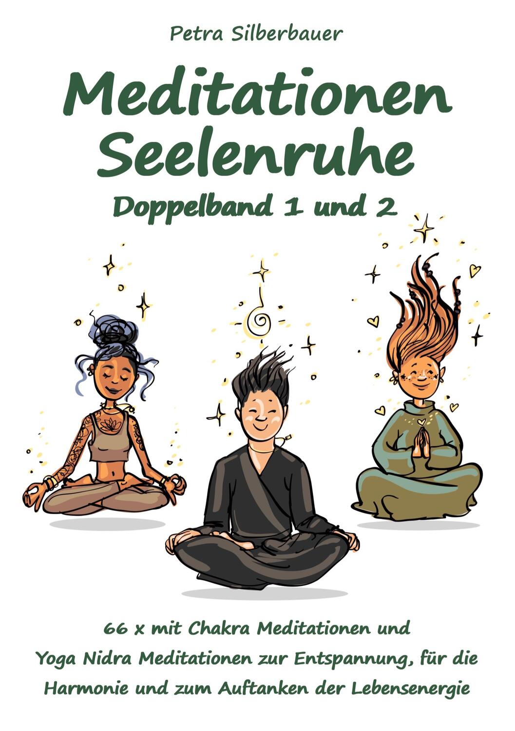 Cover: 9783967382082 | Meditationen Seelenruhe Doppelband 1 und 2 | Petra Silberbauer | Buch