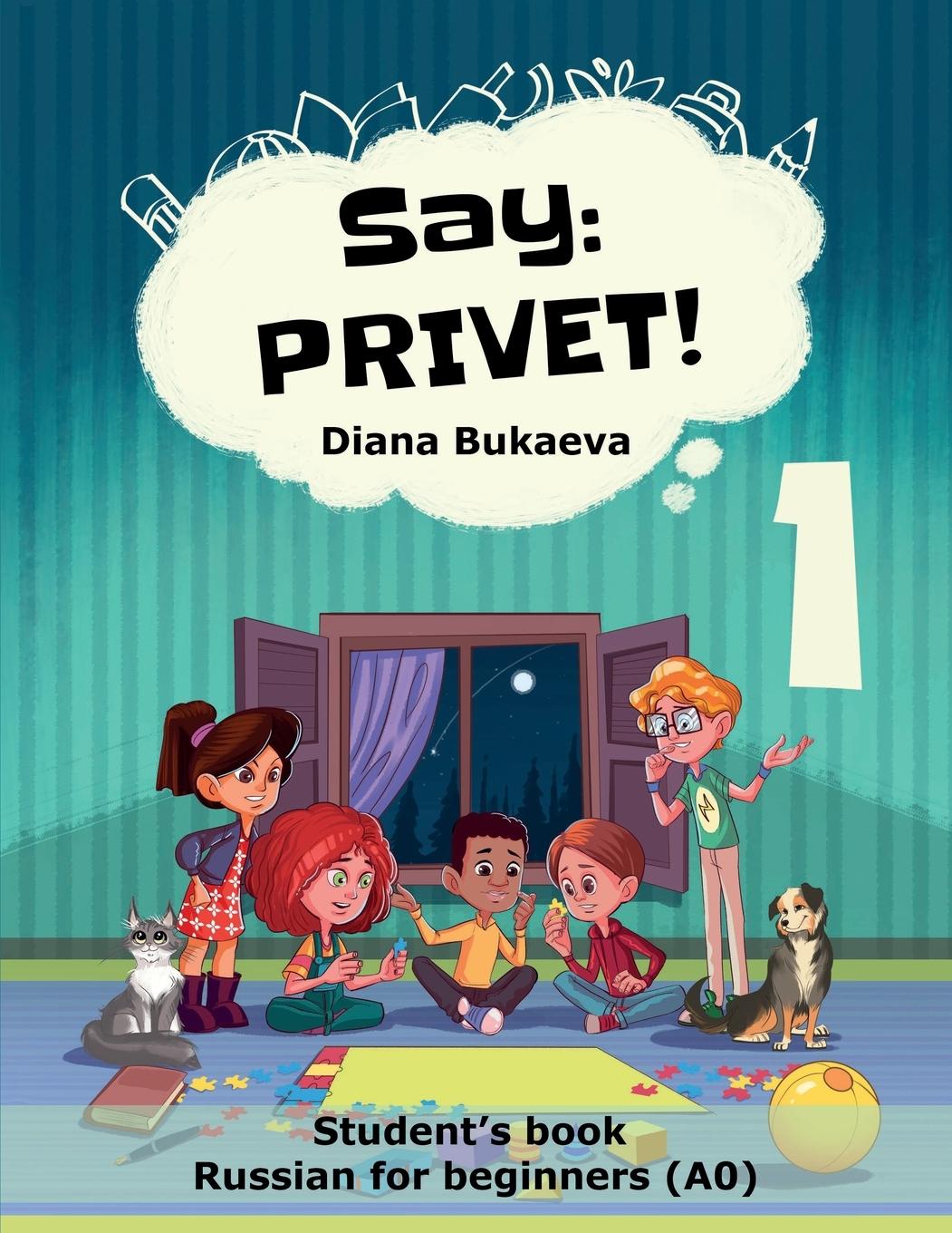 Cover: 9781445791340 | Say Privet 1. Student's book. Russian for beginners | Diana Bukaeva