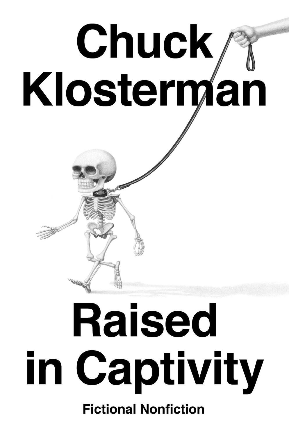 Cover: 9780735217928 | RAISED IN CAPTIVITY | Fictional Nonfiction | Chuck Klosterman | 2019
