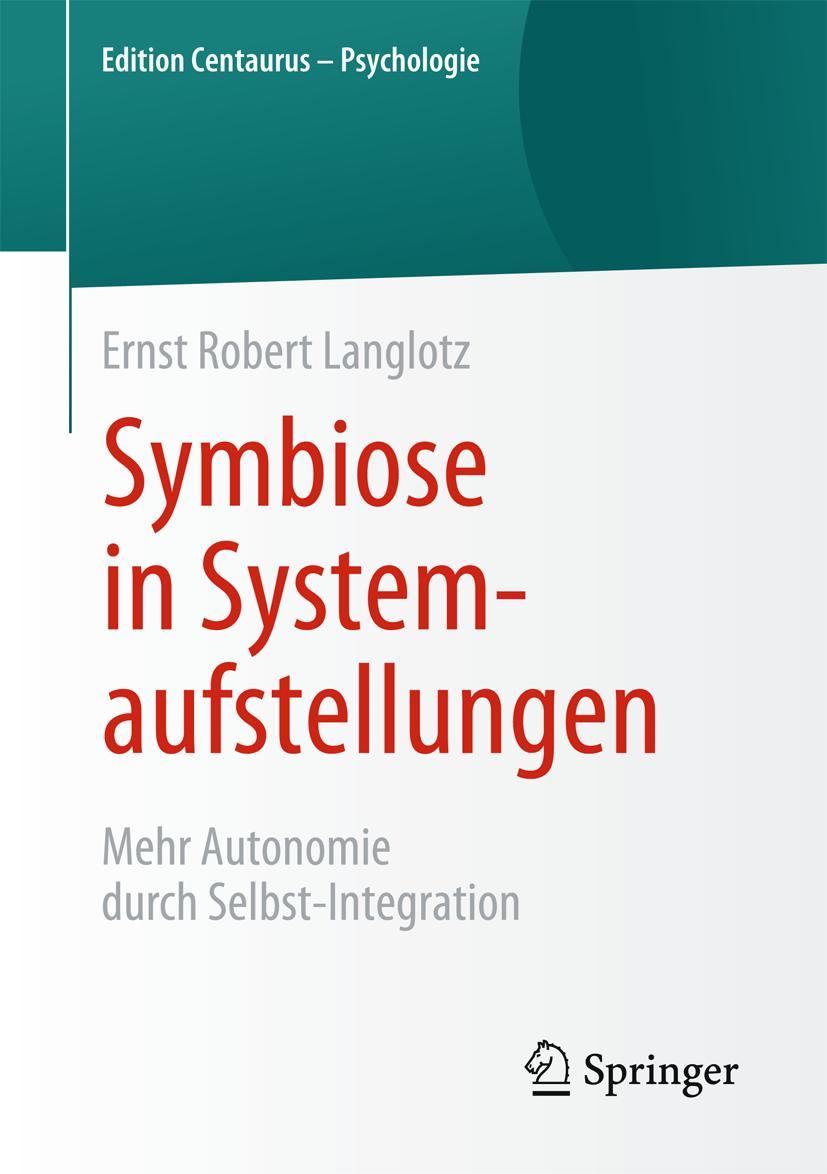 Cover: 9783658092283 | Symbiose in Systemaufstellungen | Ernst Robert Langlotz¿¿ | Buch