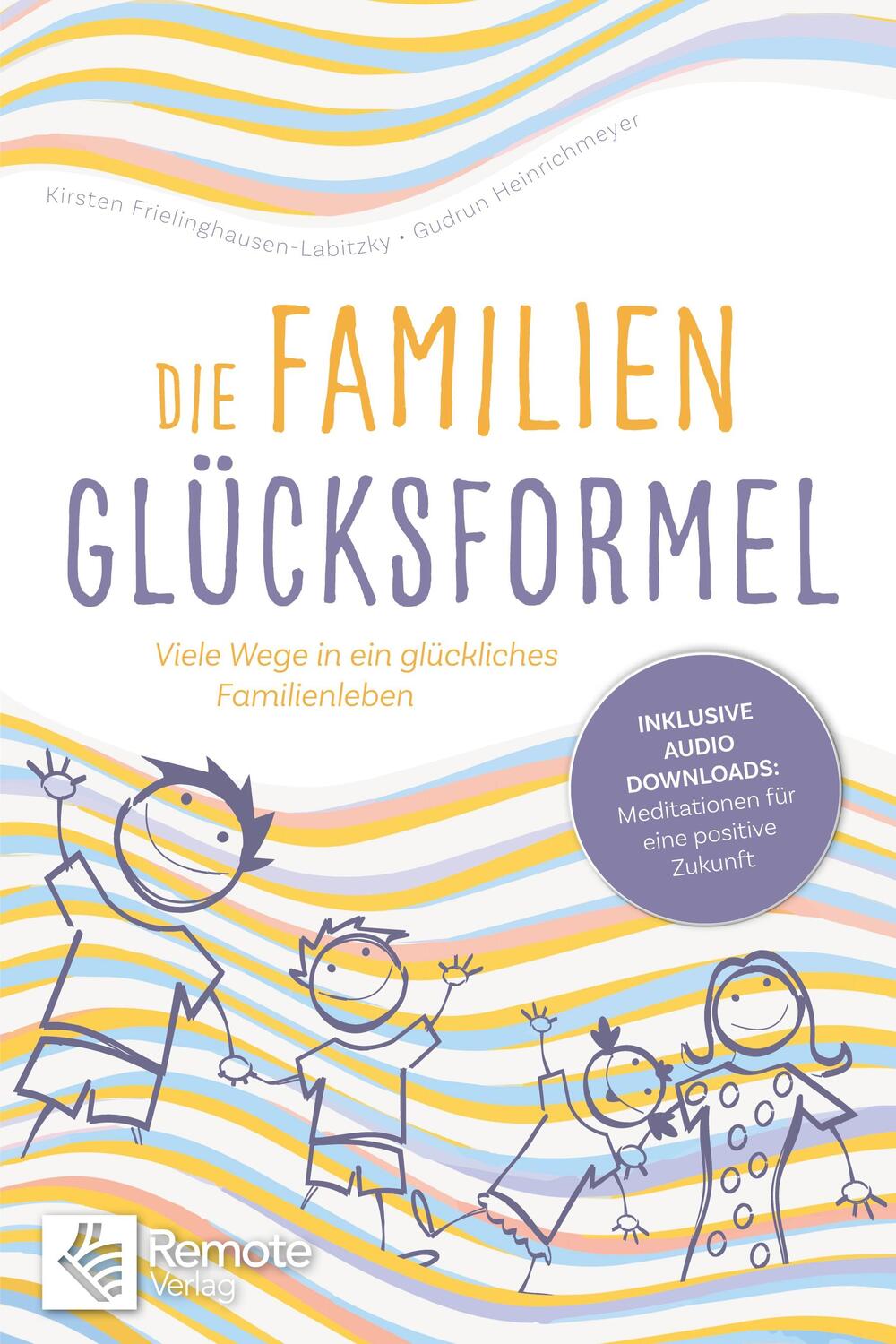 Cover: 9781955655279 | Die Familien-Glücksformel | Kirsten Frielinghausen-Labitzky (u. a.)