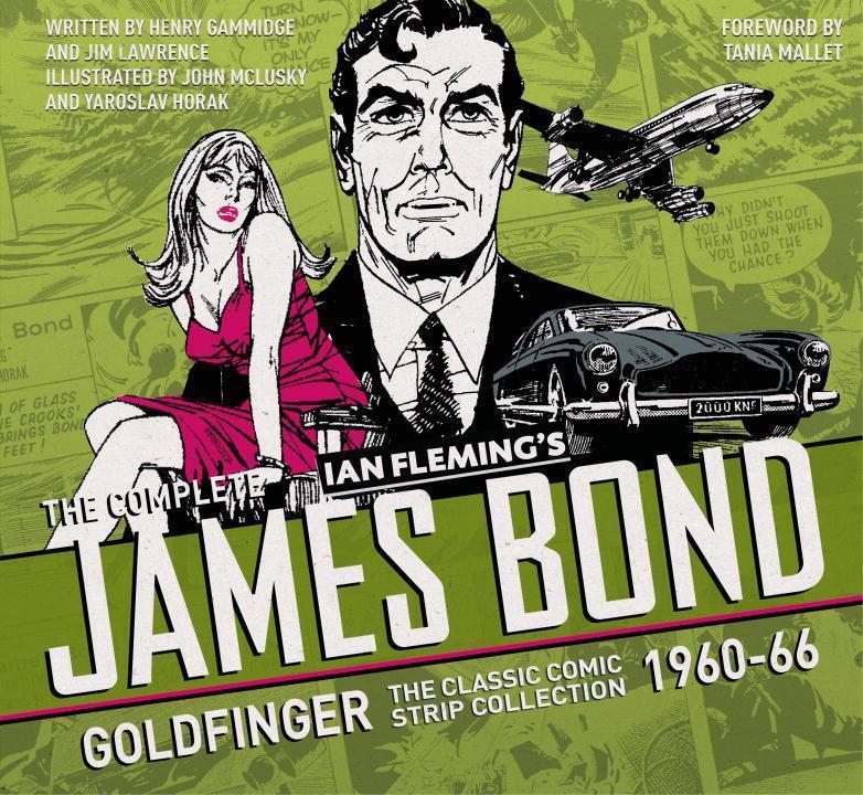 Cover: 9781785653247 | The Complete James Bond: Goldfinger - The Classic Comic Strip...