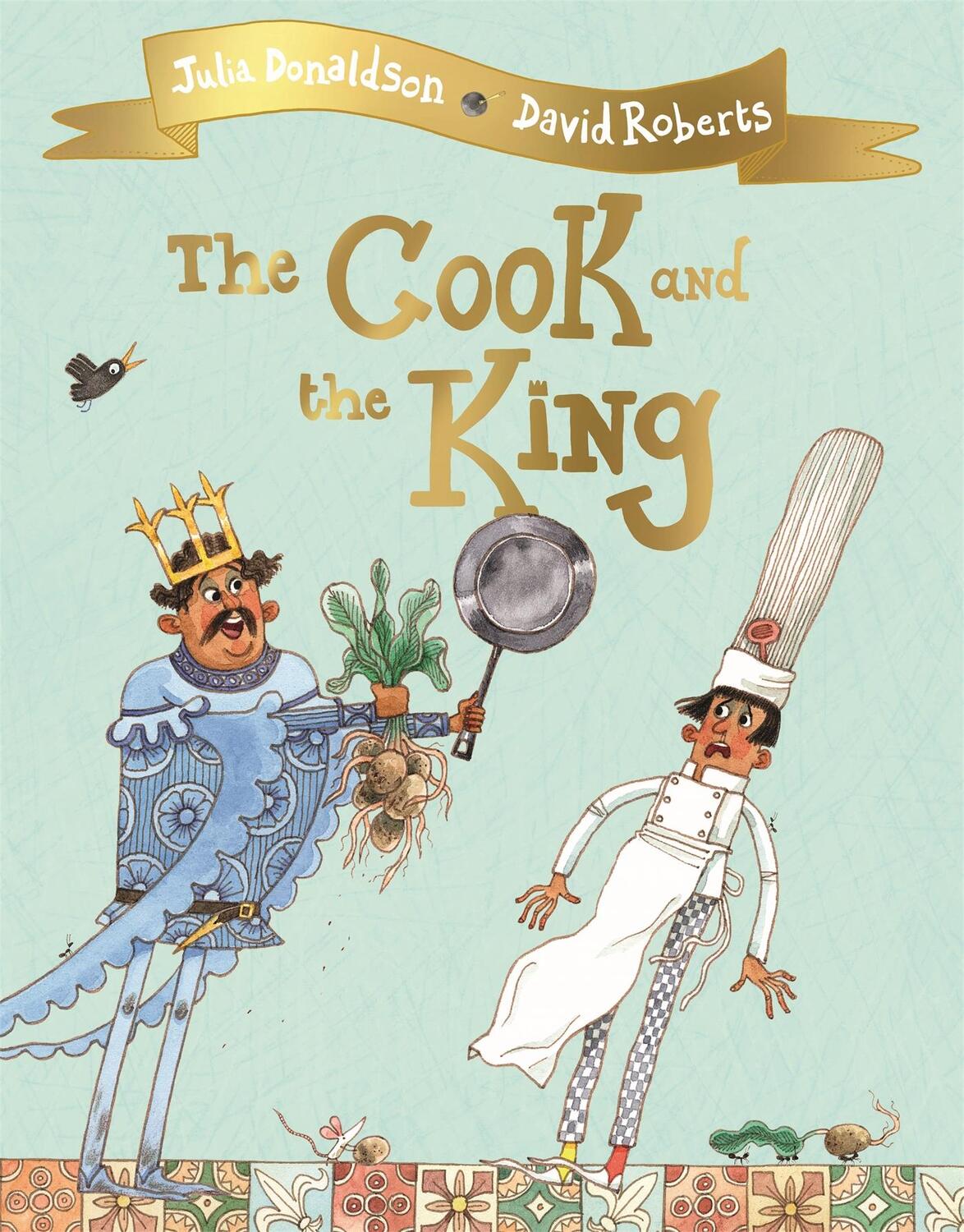 Cover: 9781509813780 | The Cook and the King | Julia Donaldson | Taschenbuch | Englisch