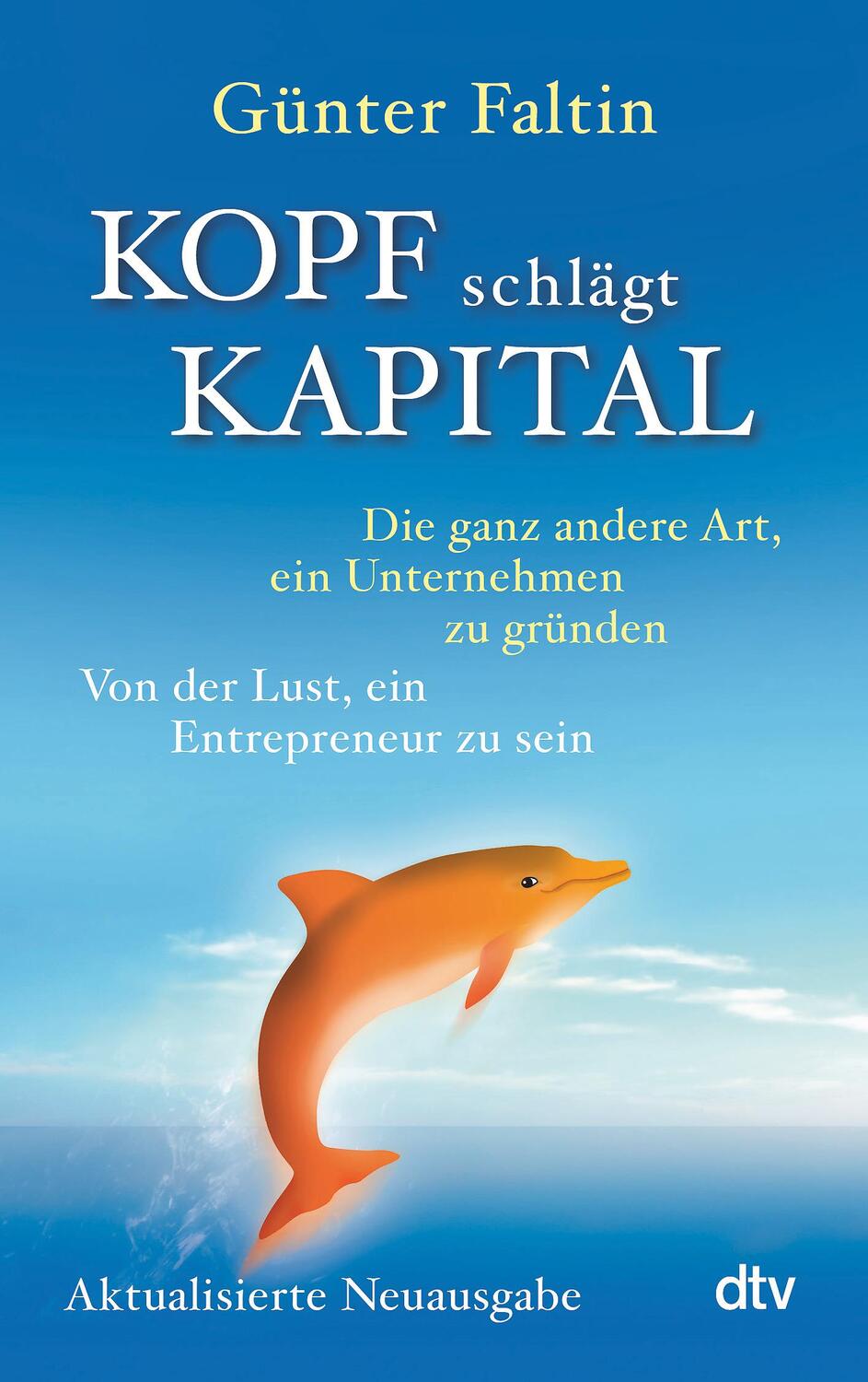 Cover: 9783423349130 | Kopf schlägt Kapital | Günter Faltin | Taschenbuch | Deutsch | 2017