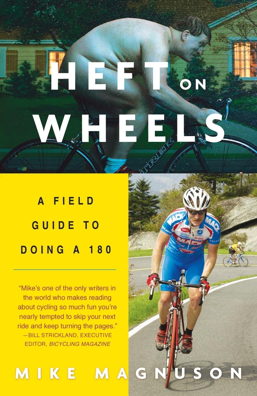 Cover: 9781400052417 | Heft on Wheels | A Field Guide to Doing a 180 | Mike Magnuson | Buch