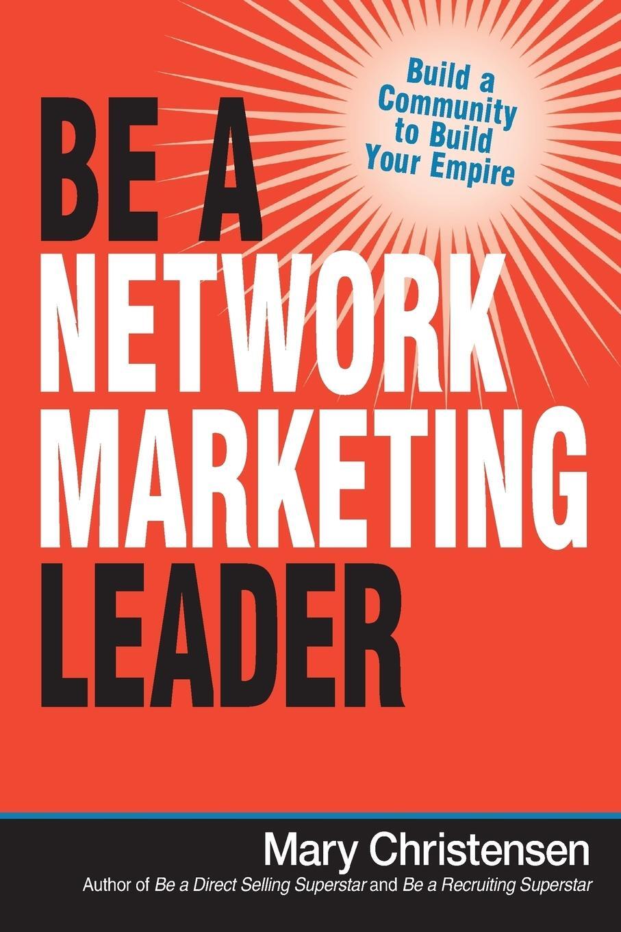 Cover: 9780814436820 | Be a Network Marketing Leader | Build a Community to Build Your Empire