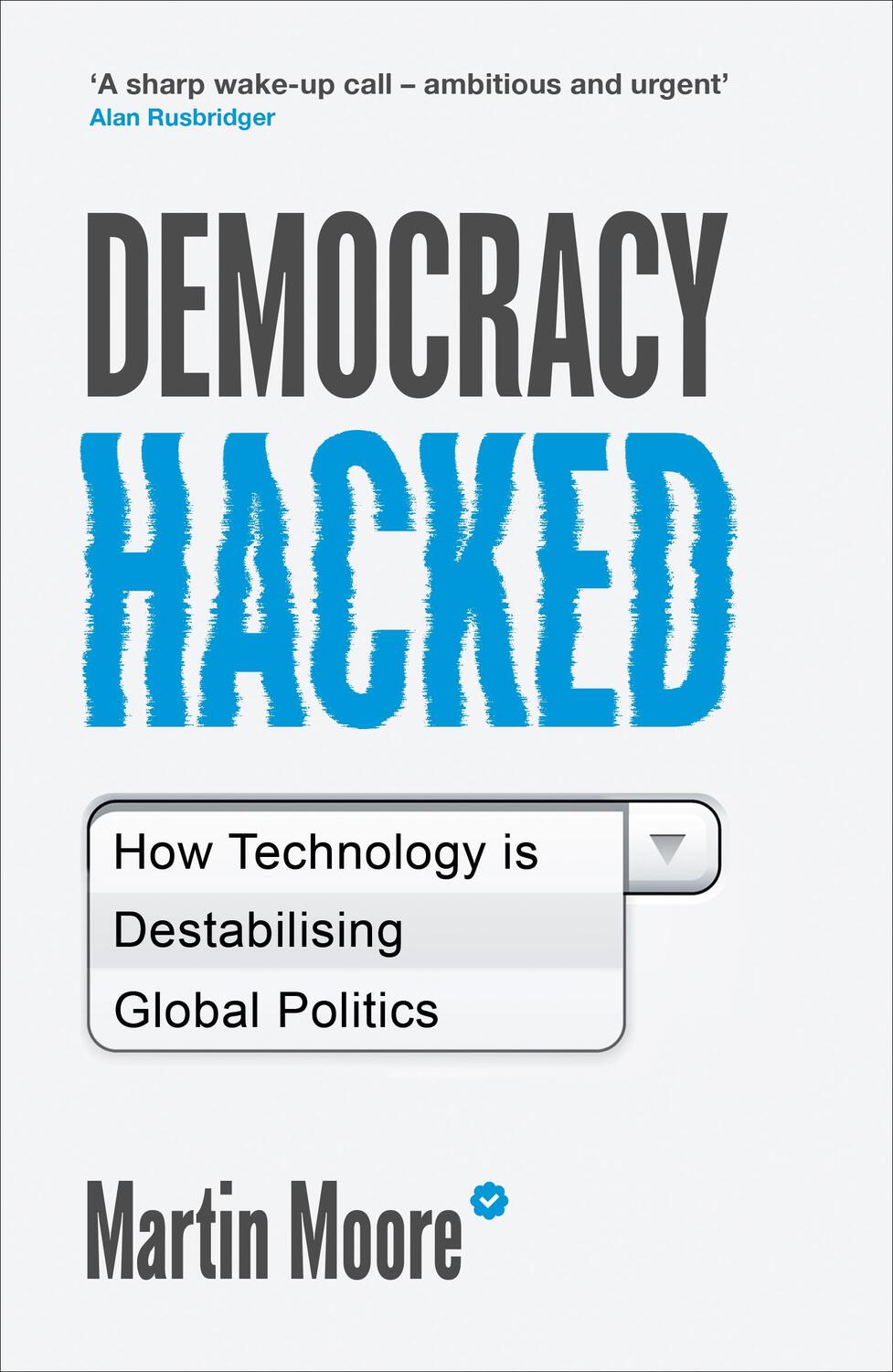 Cover: 9781786075758 | Democracy Hacked | How Technology is Destabilising Global Politics