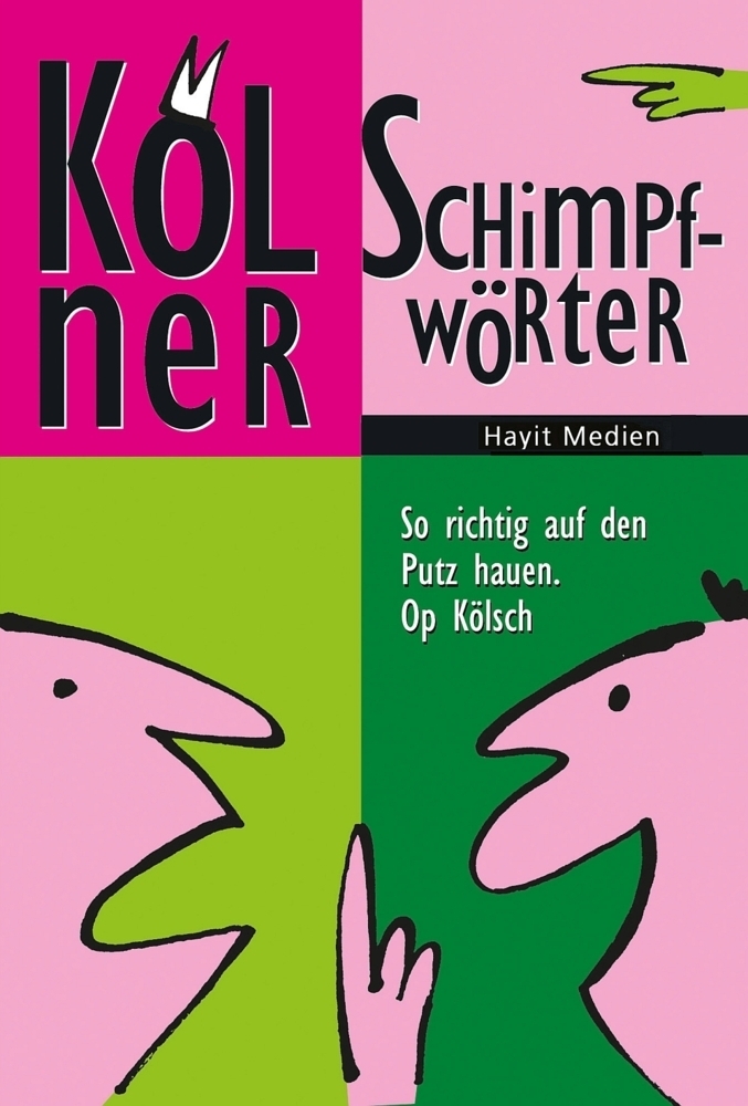 Cover: 9783873222601 | Kölner Schimpfwörter | So richtig auf den Putz hauen. Op Kölsch | Buch