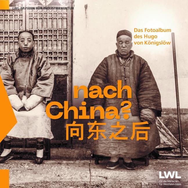 Cover: 9783837526714 | Nach China? | Das Fotoalbum des Hugo von Königslow. | Taschenbuch