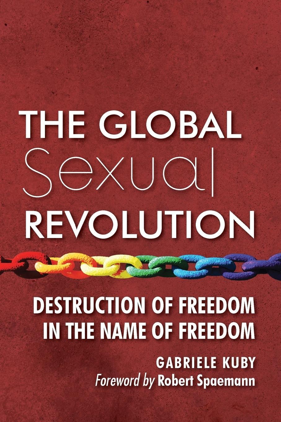 Cover: 9781621381549 | The Global Sexual Revolution | Gabriele Kuby | Taschenbuch | Paperback