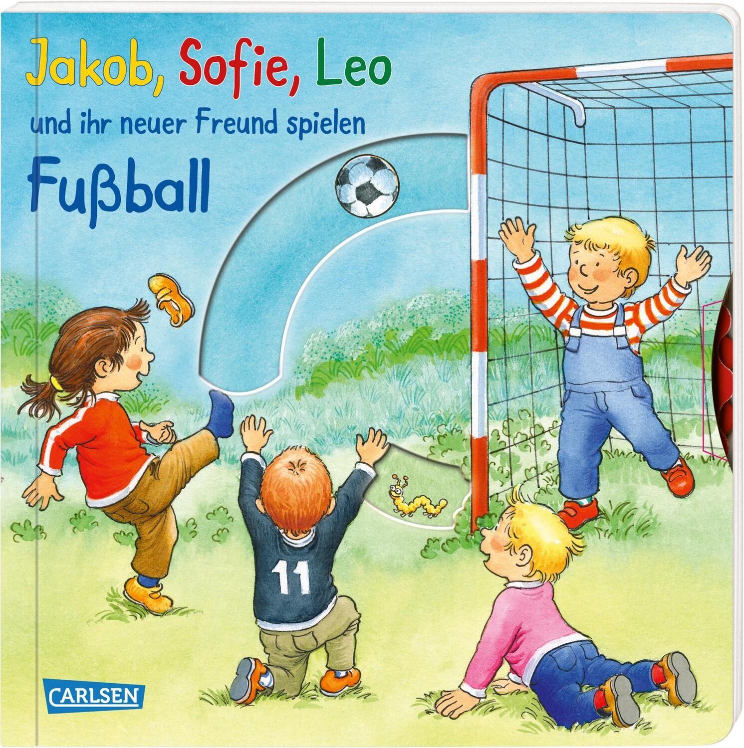Cover: 9783551171467 | Jakob, Sofie, Leo und ihr neuer Freund spielen Fußball | Buch | 2020