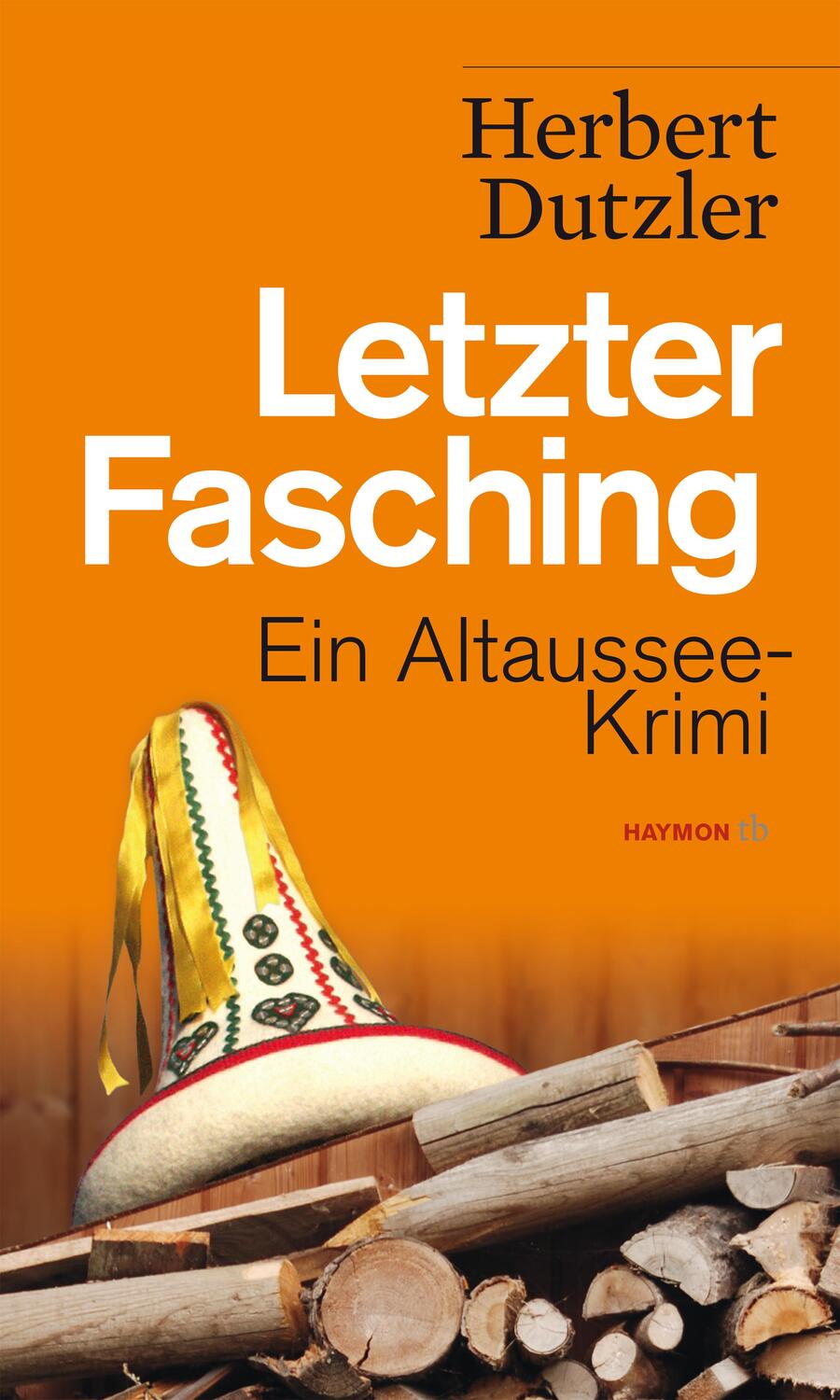 Cover: 9783709978733 | Letzter Fasching | Ein Altaussee-Krimi | Herbert Dutzler | Taschenbuch
