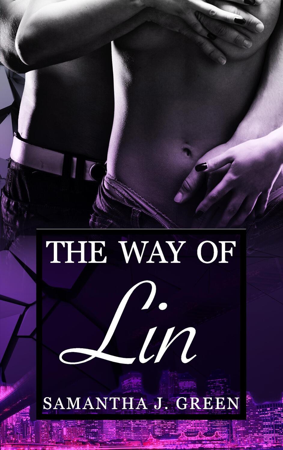 Cover: 9783743159860 | The Way of Lin | Samantha J. Green | Taschenbuch | Books on Demand