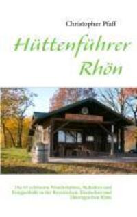 Cover: 9783732240982 | Hüttenführer Rhön | Christopher Pfaff | Taschenbuch | Paperback | 2013