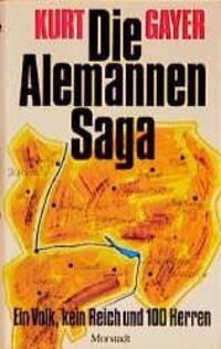 Cover: 9783885712138 | Die Alemannen-Saga | Ein Volk, kein Reich und 100 Herren | Kurt Gayer